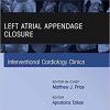 Left Atrial Appendage Closure, An Issue of Interventional Cardiology Clinics, 1e (The Clinics: Internal Medicine)-Original PDF