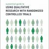 A Practical Guide to Using Qualitative Research With Randomized Controlled Trials-Original PDF