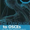 The Easy Guide to OSCEs for Final Year Medical Students, Second Edition (MasterPass)-EPUB