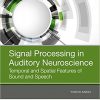 Signal Processing in Auditory Neuroscience: Temporal and Spatial Features of Sound and Speech-Original PDF