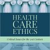 Health Care Ethics: Critical Issues for the 21st Century, 4th Edition-Original PDF