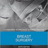 Breast Surgery: A Companion to Specialist Surgical Practice, 6e-Original PDF