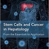 Stem Cells and Cancer in Hepatology: From the Essentials to Application-Original PDF
