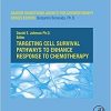 Targeting Cell Survival Pathways to Enhance Response to Chemotherapy, Volume 3-Original PDF