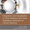 Integration and Visualization of Gene Selection and Gene Regulatory Networks for Cancer Genome-Original PDF