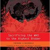 Sacrificing the WHO to the Highest Bidder-Original PDF