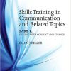 Skills Training in Communication and Related Topics: Dealing with Conflict and Change (Training Tools for Health Professionals) (Pt. 1)-Original PDF