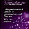Linking Environmental Exposure to Neurodevelopmental Disorders, Volume 2-Original PDF