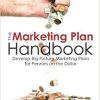 The Marketing Plan Handbook: Develop Big-Picture Marketing Plans for Pennies on the Dollar-Original PDF
