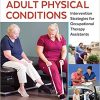 Adult Physical Conditions: Intervention Strategies for Occupational Therapy Assistants-Original PDF