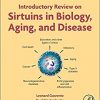 Introductory Review on Sirtuins in Biology, Aging, and Disease-EPUB