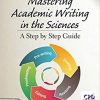 Mastering Academic Writing in the Sciences: A Step-by-Step Guide-Original PDF