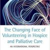 The Changing Face of Volunteering in Hospice and Palliative Care-Original PDF