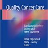 Quality Cancer Care: Survivorship Before, During and After Treatment 1st ed. 2018 Edition-Original PDF
