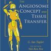 The Angiosome Concept and Tissue Transfer (100 Cases)-Original PDF+Videos