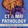 CT & MRI Pathology: A Pocket Atlas, Third Edition-High Quality PDF