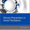 Stroke Prevention in Atrial Fibrillation, 1e-Original PDF