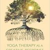Yoga Therapy as a Creative Response to Pain-Original PDF