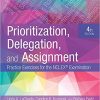 Prioritization, Delegation, and Assignment: Practice Exercises for the NCLEX Examination, 4e-Original PDF