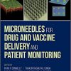 Microneedles for drug and vaccine delivery and patient monitoring-Original PDF