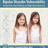 Bipolar Disorder Vulnerability: Perspectives from Pediatric and High-Risk Populations-Original PDF
