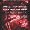 Omics Technologies and Bio-engineering: Volume 2: Towards Improving Quality of Life-Original PDF