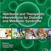 Nutritional and Therapeutic Interventions for Diabetes and Metabolic Syndrome, Second Edition-Original PDF