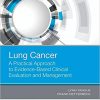 Lung Cancer: A Practical Approach to Evidence-Based Clinical Evaluation and Management, 1e-Original PDF