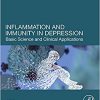 Inflammation and Immunity in Depression: Basic Science and Clinical Applications-Original PDF