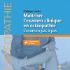 Maîtriser l’examen clinique en ostéopathie: L’examen pas à pas (French Edition)-EPUB