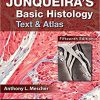 Junqueira’s Basic Histology: Text and Atlas, Fiifteenth Edition-Original PDF