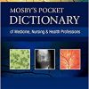 Mosby’s Pocket Dictionary of Medicine, Nursing & Health Professions, 8e-Original PDF