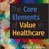 The Core Elements of Value in Healthcare-Original PDF