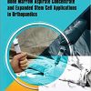 Bone Marrow Aspirate Concentrate and Expanded Stem Cell Applications in Orthopaedics-Original PDF