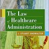 The Law of Healthcare Administration, Eighth Edition-Original PDF