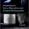 Introduction to Intra-Operative and Surgical Radiography-Original PDF