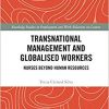 Transnational Management and Globalised Workers: Nurses Beyond Human Resources -Original PDF
