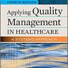 Applying Quality Management in Healthcare: A Systems Approach, Fourth Edition-Original PDF