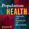 Population Health: Principles and Applications for Management-Original PDF