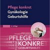 Pflege konkret Gynäkologie Geburtshilfe (German)-Original PDF