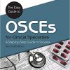 The Easy Guide to OSCEs for Specialties: A Step-by-Step Guide to Success, Second Edition-Original PDF