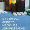 A Practical Guide to Medicine Administration-Original PDF