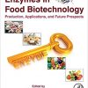 Enzymes in Food Biotechnology: Production, Applications, and Future Prospects-Original PDF