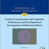 Cerebral Lateralization and Cognition: Evolutionary and Developmental Investigations of Behavioral Biases, Volume 238-Original PDF