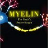 Myelin: The Brain’s Supercharger-Original PDF