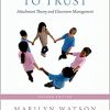 Learning to Trust: Attachment Theory and Classroom Management 2nd Edition-Original PDF