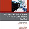 Mechanical Ventilation/Ventricular Assist Devices, An Issue of Critical Care Clinics (The Clinics: Internal Medicine)-Original PDF