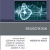 Resuscitation, An Issue of Cardiology Clinics (The Clinics: Internal Medicine)-Original PDF