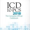 Icd-10-pcs 2018: The Complete Official Codebook-EPUB
