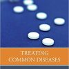 Treating Common Diseases: An Introduction to the Study of Medicine-Original PDF